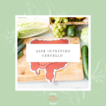 ASSE INTESTINO CERVELLO – 1